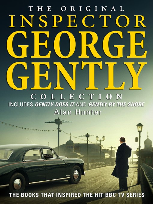 Title details for The Original Inspector George Gently Collection by Alan Hunter - Available